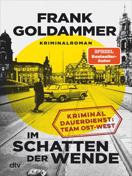 Title details for Im Schatten der Wende by Frank Goldammer - Available